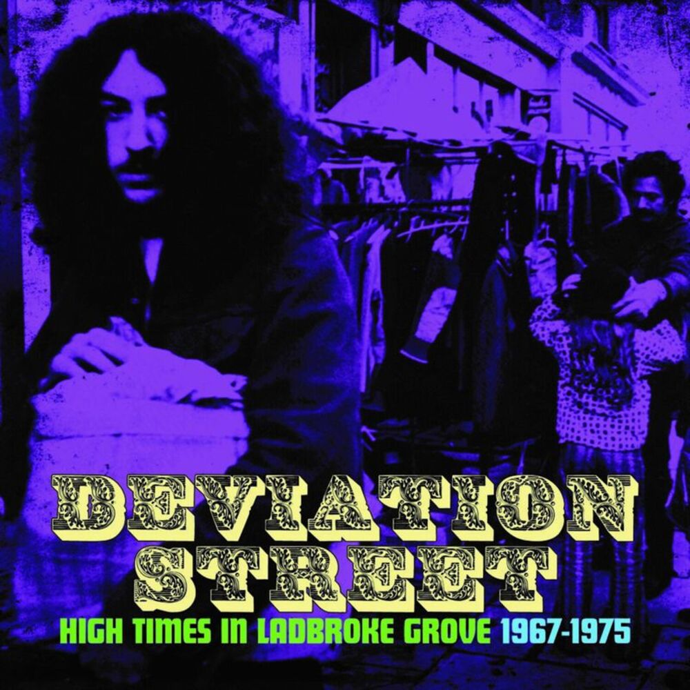 Deviation Street: High Times In Ladbroke Grove - Deviation Street: High Times In